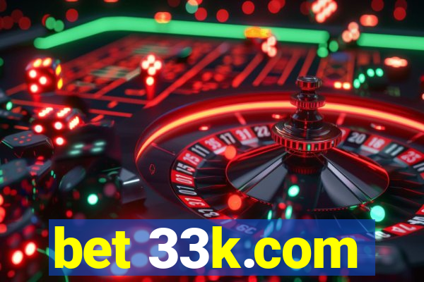 bet 33k.com